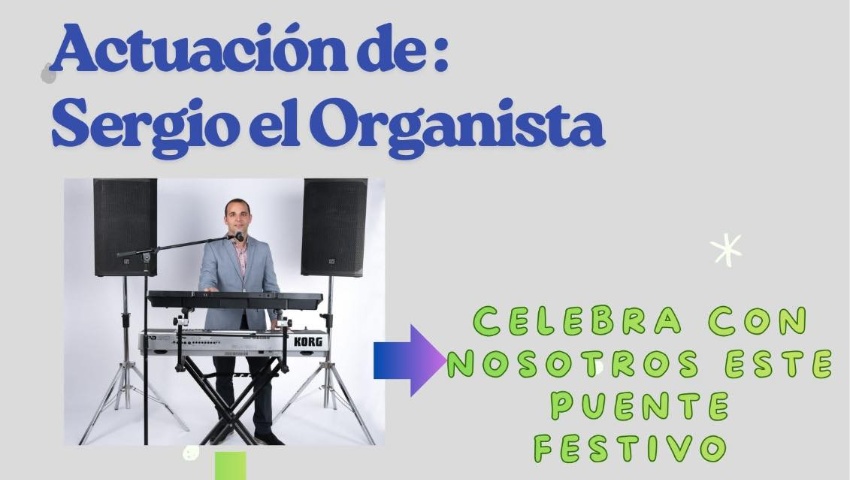 Actuación de Sergio "El organista".