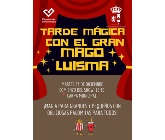 Tarde mágica con el Gran Mago Luisma.